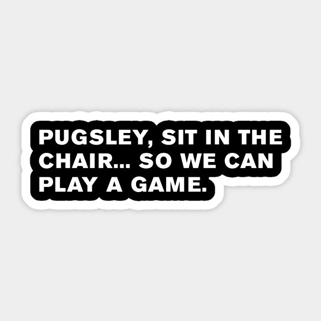 The Addams Family Quote Sticker by WeirdStuff